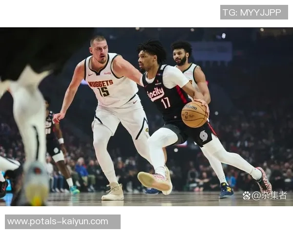 掘金与开拓者精彩对决全场录像回放及精彩瞬间分析